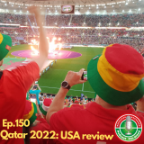 episode 150 of Podcast Pel-droed - review of the Wales-USA World Cup clash